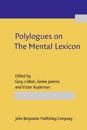 Polylogues on the Mental Lexicon
