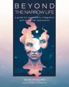 Beyond the Narrow Life