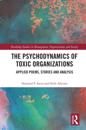 Psychodynamics of Toxic Organizations