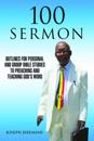 100 Sermon : Outlines for Personal and Group Bible Studies to Preaching and Teaching God's Word