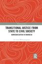 Transitional Justice from State to Civil Society