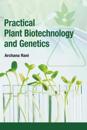 Practical Plant Biotechnology And Genetics