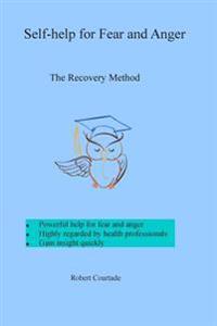Self-Help for Fear and Anger: The Recovery Method