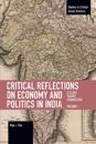 Critical Reflections on Economy and Politics in India. Volume 1