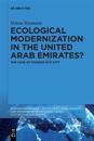 Ecological Modernization in the United Arab Emirates?