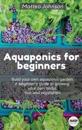 Aquaponics for beginners