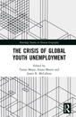 The Crisis of Global Youth Unemployment