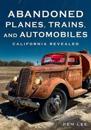 Abandoned Planes, Trains, and Automobiles