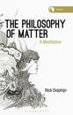 The Philosophy of Matter