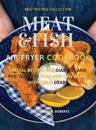 Meat and Fish Air Fryer Oven Cookbook