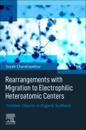 Rearrangements with Migration to Electrophilic Heteroatomic Centers