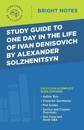 Study Guide to One Day in the Life of Ivan Denisovich by Alexander Solzhenitsyn