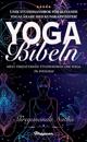 YOGA BIBELN : Unik studiehandbok för blivande yogalärare!