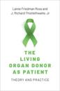 The Living Organ Donor as Patient
