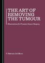 The Art of Removing the Tumour