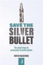 Save the Silver Bullet