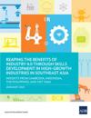 Reaping the Benefits of Industry 4.0 through Skills Development in High-Growth Industries in Southeast Asia