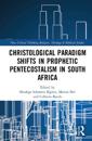 Christological Paradigm Shifts in Prophetic Pentecostalism in South Africa