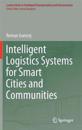 Intelligent Logistics Systems for Smart Cities and Communities