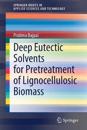 Deep Eutectic Solvents for Pretreatment of Lignocellulosic Biomass
