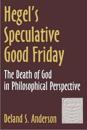 Hegel's Speculative Good Friday