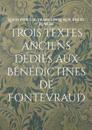 Trois textes anciens dédiés aux Bénédictines de Fontevraud