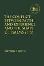 The Conflict Between Faith and Experience, and the Shape of Psalms 73–83