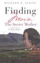 Finding Maria, The Secret Mother