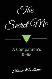 The Secret Me: A Companion's Relic