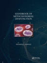 Handbook of Mitochondrial Dysfunction