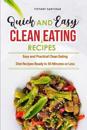 Quick and Easy Clean Eating Recipes