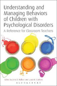 Understanding and Managing Behaviors of Children with Psychological Disorders