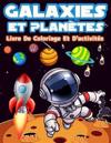 Livre D'activités Et De Coloriage Galaxies Et Planètes Pour Les Enfants