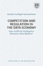 Competition and Regulation in the Data Economy