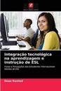 Integração tecnológica na aprendizagem e instrução de ESL