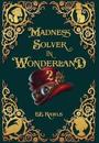 Madness Solver in Wonderland 2