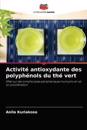 Activité antioxydante des polyphénols du thé vert