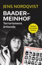 Baader-Meinhof : Världens dramatiska historia