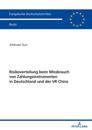 Risikoverteilung beim Missbrauch von Zahlungsinstrumenten in Deutschland und der VR China
