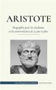 Aristote - Biographie pour les étudiants et les universitaires de 13 ans et plus
