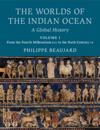 Worlds of the Indian Ocean: Volume 1, From the Fourth Millennium BCE to the Sixth Century CE
