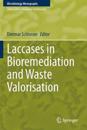 Laccases in Bioremediation and Waste Valorisation