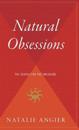 Natural Obsessions: Striving to Unlock the Deepest Secrets of the Cancer Cell