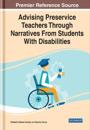 Advising Preservice Teachers Through Narratives From Students With Disabilities