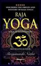 Raja Yoga - Yoga as Meditation!