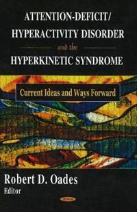 Attention Deficit/Hyperactivity Disorder (Ad/hd) And the Hyperkinetic Syndrome (Hks)