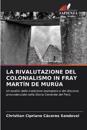 La Rivalutazione del Colonialismo in Fray Martín de Murúa
