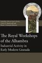 The Royal Workshops of the Alhambra
