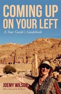 Coming Up on Your Left: A Tour Guide's Guidebook