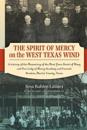 The Spirit of Mercy on the West Texas Wind